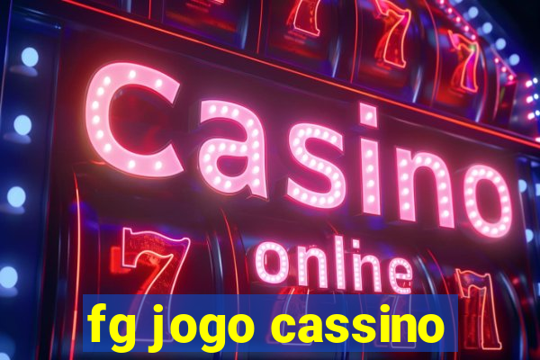 fg jogo cassino